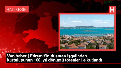 Van haber | Edremit'in düşman işgalinden kurtuluşunun 100. yıl dönümü törenler ile kutlandı